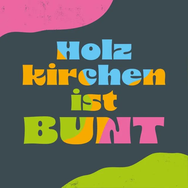 Holzkirchen ist BUNT